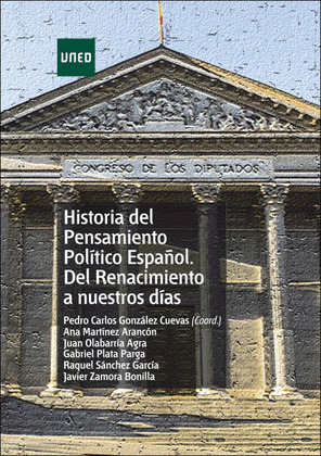 HISTORIA DEL PENSAMIENTO POLITICO ESPAÑOL. DEL RENACIMIENTO A NUESTROS DIAS