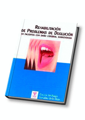 REHABILITACION PROBLEMAS DEGLUCION EN PACIENTES DAÑO CEREBRAL