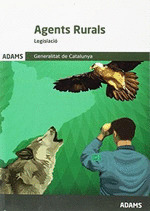 LEGISLACIO AGENTS RURALS. GENERALITAT DE CATALUNYA