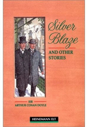 SILVER BLAZCAND OTHER STORIES