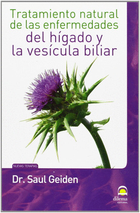 HIGADO Y LA VESICULA BILIAR, TRATAMIENTO NATURAL DE LAS ENFERMEDADES DEL
