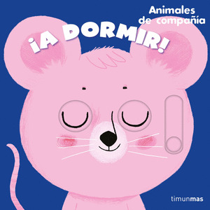 ¡A DORMIR! (ANIMALES DE COMPAÑÍA)