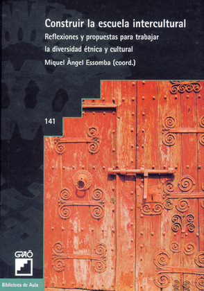 CONSTRUIR LA ESCUELA INTERCULTURAL:REFLEXIONES Y PROPUESTAS PARA TRABAJAR LA DIVERSIDAD ETNICA Y CUL