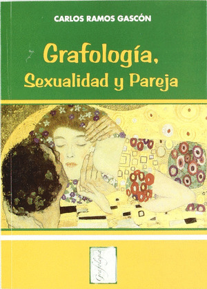 GRAFOLOGÍA,SEXUALIDAD Y PAREJA.(GRAFOLOGÍA)