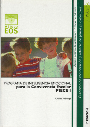 PROGRAMA DE INTELIGENCIA EMOCIONAL PARA LA CONVIVENCIA ESCOLAR I. PIECE I