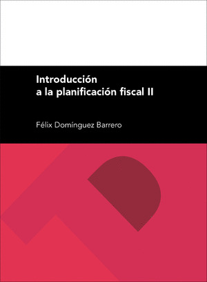INTRODUCCIÓN A LA PLANIFICACIÓN FISCAL II