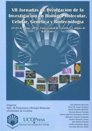 VII JORNADAS DE DIVULGACION DE LA INVESTIGACION EN BIOLOGIA MOLECULAR, CELULAR,