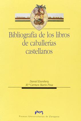 BIBLIOGRAFÍA DE LOS LIBROS DE CABALLERIAS CASTELLANOS