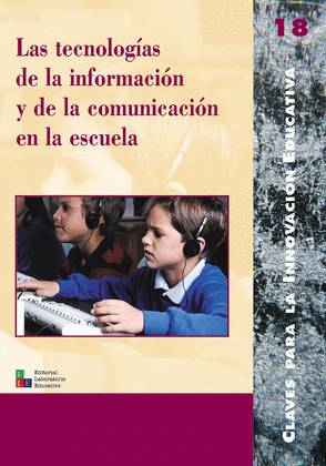 LAS TECNOLOGIAS DE LA INFORMACION Y DE LA COMUNICACION EN LA ESCUELA