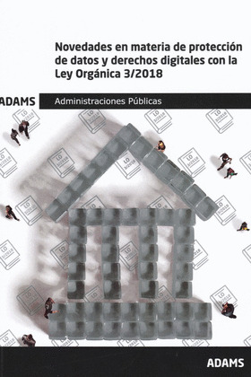 NOVEDADES EN MATERIA DE PROTECCION DE DATOS Y DERECHOS DIGITALES CON LA LEY ORGA