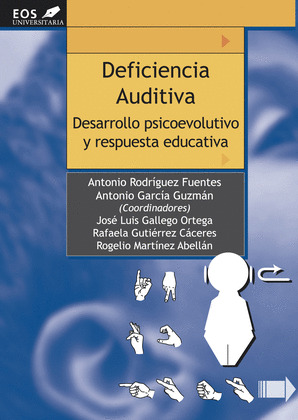 DEFICIENCIA AUDITIVA. DESARROLLO PSICOEVOLUTIVO Y RESP.EDUCA