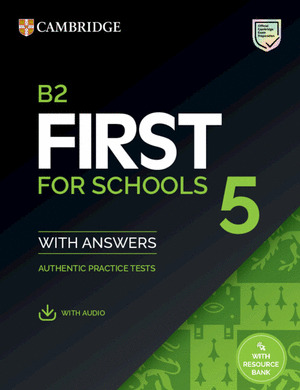 B2 FIRST FOR SCHOOLS 5 STUDENT'S BOOK WITH ANSWERS WITH AUDIO WITH RESOURCE BANK