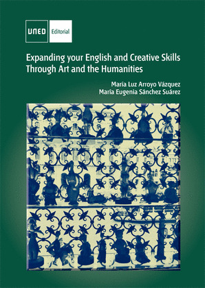 EXPANDING YOUR ENGLISH AND CREATIVE SKILLS THROUGH ART AND THE HUMANITIES