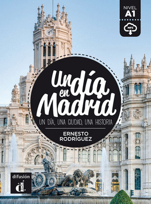 UN DÍA EN MADRID  A1 - LIBRO + MP3 DESCARGABLE