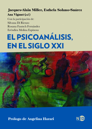 PSICOANÁLISIS, EN EL SIGLO XXI; EL