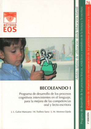 BECOLEANDO I. PROGRAMA DE DESARROLLO DE LOS PROCESOS COGNITIVOS INTERVINIENTES EN EL LENGUAJE...