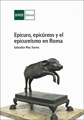 EPICURO, EPICUREOS Y EL EPICUREISMO EN ROMA