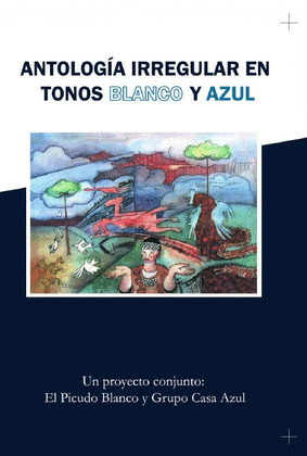 ANTOLOGÍA IRREGULAR EN TONOS BLANCO Y AZUL