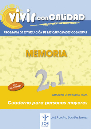 VIVIR CON CALIDAD: MEMORIA 2.1- (EJERCICIOS DE DIFICULTAD MEDIA)