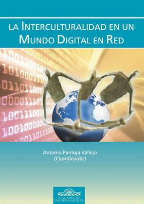 INTERCULTURALIDAD EN UN MUNDO DIGITAL EN RED, LA