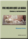 FUE MEJOR QUE LA NADA