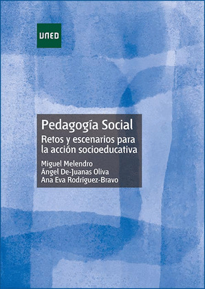 PEDAGOGIA SOCIAL: RETOS Y ESCENARIOS PARA LA ACCION SOCIOEDUCATIVA