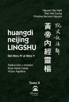 HUANGDI NEIJING LINGSHU. TOMO II (DEL LIBRO IV AL LIBRO V)