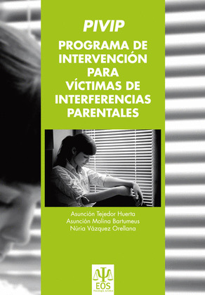 PIVIP. PROGRAMA DE INTERVENCIÓN PARA VICTIMAS DE INTERFERENCIAS PARENTALES (PIVIP)
