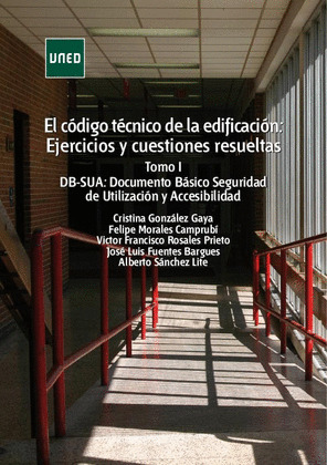EL CODIGO TECNICO DE LA EDIFICACION: EJERCICIOS Y CUESTIONES RESUELTAS. TOMO I: