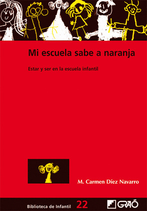 MI ESCUELA SABE A NARANJA: ESTAR Y SER EN LA ESCUELA INFANTIL