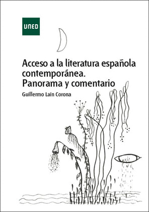 ACCESO A LA LITERATURA ESPAÑOLA CONTEMPORANEA. PANORAMA Y COMENTARIO