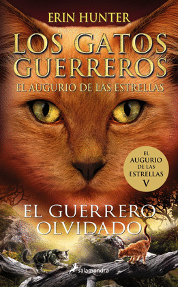 LOS GATOS GUERREROS EL AUGURIO DE LAS ESTRELLAS 5 EL GUERRERO OLVIDADO
