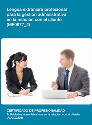 LENGUA EXTRANJERA PROFESIONAL PARA LA GESTION ADMINISTRATIVA EN LA RELACION CON