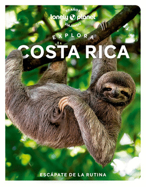 EXPLORA COSTA RICA (GUÍA LONELY PLANET EXPLORA. 2023)