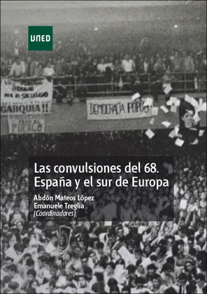 LAS CONVULSIONES DEL 68. ESPAÑA Y EL SUR DE EUROPA