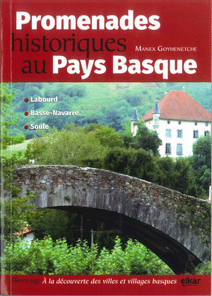PROMENADES HISTORIQUES AU PAYS BASQUE
