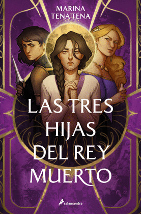 TRES HIJAS DEL REY MUERTO, LAS (LIBRO I)