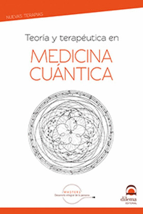 TEORIA Y TERAPEUTUCA EN MEDICINA CUANTICA