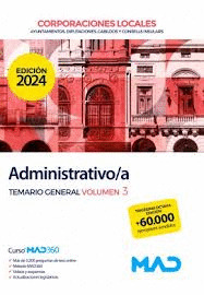 ADMINISTRATIVO/A DE AYUNTAMIENTOS, DIPUTACIONES Y DEMAS CORPORACIONES LOCALES. TEMARIO GENERAL VOLUMEN 3