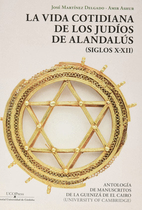 LA VIDA COTIDIANA DE LOS JUDÍOS DE ALANDALÚS (SIGLOS X-XII). ANTO