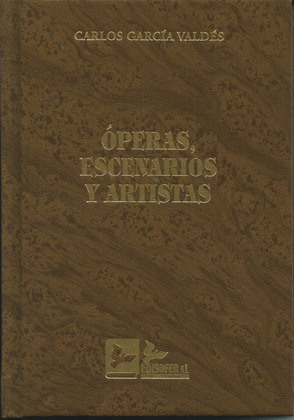 ÓPERAS, ESCENARIOS Y ARTISTAS
