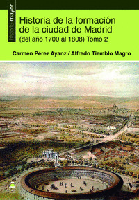 HISTORIA DE LA FORMACIÓN DE LA CIUDAD DE MADRID (DEL AÑO 170