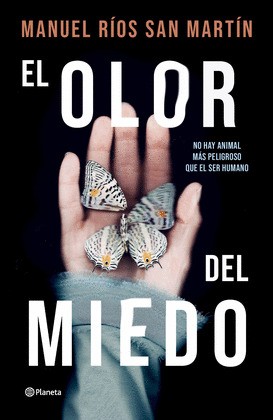 OLOR DEL MIEDO, EL