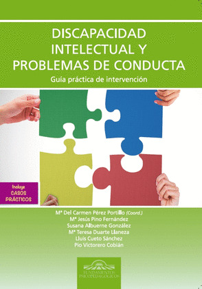 DISCAPACIDAD INTELECTUAL Y PROBLEMAS DE CONDUCTA. GUIA PRACTICA DE INTERVENCION