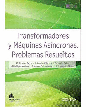 TRANSFORMADORES Y MAQUINAS ASINCRONAS. PROBLEMAS RESUELTOS