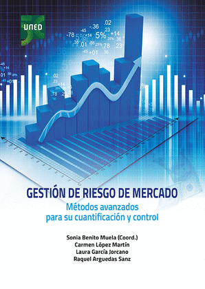 GESTION DE RIESGO DE MERCADO. METODOS AVANZADOS PARA SU CUANTIFICACION Y CONTROL