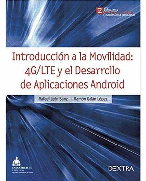 INTRODUCCION A LA MOVILIDAD 4G/LTE Y EL DESARROLLO DE APLICACIONES CON ANDROID
