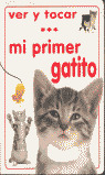 MI PRIMER GATITO - VER Y TOCAR