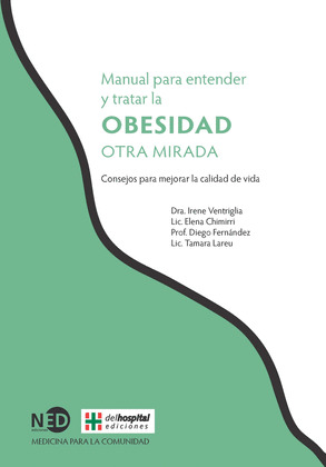 MANUAL PARA ENTENDER Y TRATAR LA OBESIDAD. OTRA MIRADA