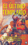 ULTIMO TEMPLARIO, JACQUES DE MOLAY, EL
